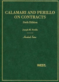 Calamari and Perillo's Hornbook on Contracts (Hornbook Series Student Edition)