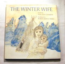 The Winter Wife: An Abenaki Folktale