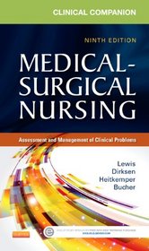 Clinical Companion to Medical-Surgical Nursing: Assessment and Management of Clinical Problems, 9e (Lewis, Clinical Companion to Medical-Surgical Nursing: Assessment and Management of C)