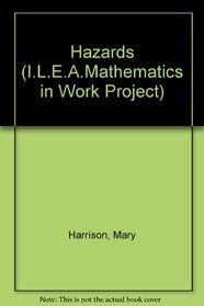 Hazards (I.L.E.A.Mathematics in Work Project)