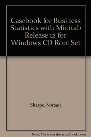 Casebook for Business Statistics with Minitab Release 12 for Windows CD Rom Set