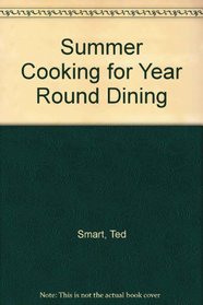 Summer Cooking for Year-Round Dining