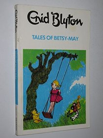 Tales of Betsy-May (A Blue Dragon Book)
