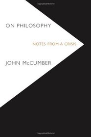 On Philosophy: Notes from a Crisis