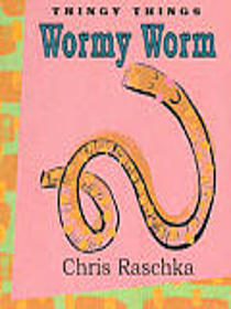 Wormy Worm (Thing Thing Series)