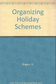 Organizing Holiday Schemes