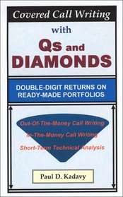 Covered Call Writing with Qs and Diamonds: Double-Digit Returns on Ready-Made Portfolios