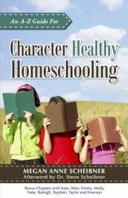 An A-Z Guide for Character Healthy Homeschooling