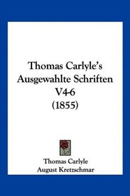 Thomas Carlyle's Ausgewahlte Schriften V4-6 (1855) (German Edition)