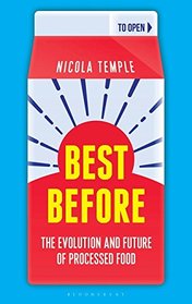 Best Before: The Evolution and Future of Processed Food (Bloomsbury Sigma)