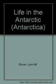 Life in the Antarctic (Antarctica)