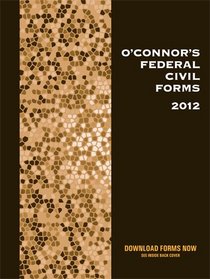 O'Connor's Federal Civil Forms 2012