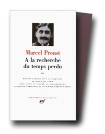 Proust : A la recherche du temps perdu, tome 3