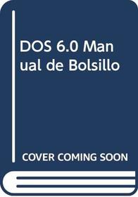 DOS 6.0 Manual de Bolsillo (Spanish Edition)