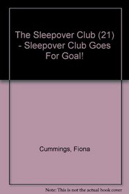 Sleepover Club Goes for Goal! (The Sleepover Club)