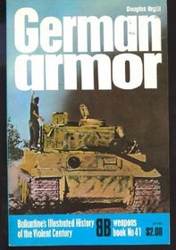 German Armor (Ballantine's Illustrated History of the Violent Century, Weapons Book No. 41)