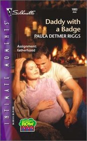 Daddy with a Badge (Maternity Row, Bk 6) (Silhouette Intimate Moments, No 1083)