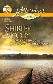 Valley of Shadows / Stranger in the Shadows (Love Inspired Classics)