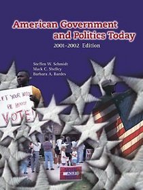 American Government and Politics Today, 2001-2002 Edition (Revised, Non-InfoTrac Version with CD-ROM)