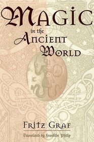 Magic in the Ancient World (Revealing Antiquity)