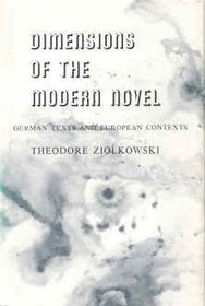 Dimensions of the Modern Novel: German Texts and European Contexts