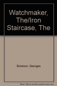 The Watchmaker, The/Iron Staircase