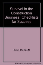 Survival in the Construction Business: Checklists for Success