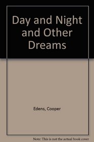 DAY AND NIGHT AND OTHER DREAMS (BOOK ONLY)