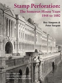 Stamp Perforation: The Somerset House Years, 1848 to 1880