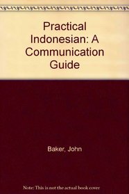 Practical Indonesian: A Communication Guide