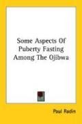 Some Aspects Of Puberty Fasting Among The Ojibwa