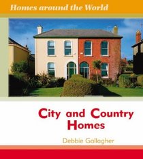 City and Country Homes (Homes Around the World)