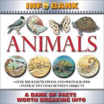 Animals: Info Bank: A Bank of Facts Worth Breaking Into (Info Bank series)