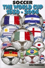 Soccer the World Cup 1930-2006