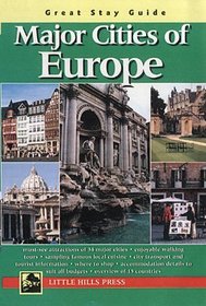 Major Cities of Europe: Great Stay Guide (Great Stay Guide)