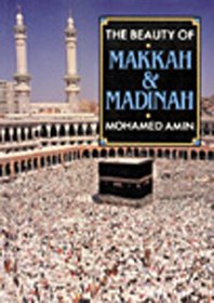 The Beauty of Makkah & Madinah