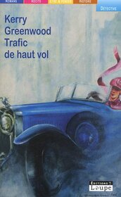 Trafic de haut vol (Flying Too High) (Phryne Fisher, Bk 2) (French Edition)
