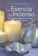 La Escencia Del Incienso/the Essence of Incense (Coleccion Obelisco Salud) (Spanish Edition)