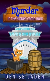 Murder in the Hidden Cargo Hold (Olivia Ocean Cruise Ship, Bk 1)