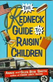 The Redneck Guide to Raisin' Children