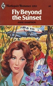Fly Beyond the Sunset (Harlequin Romance, No 2163)