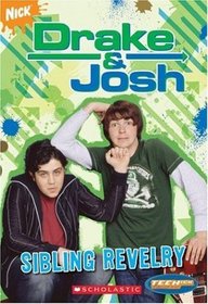 Drake And Josh : Chapter Book: Sibling Revelry (Teenick)