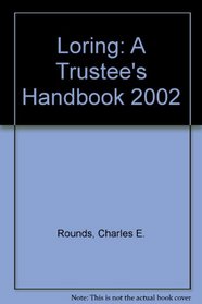 Loring: A Trustee's Handbook 2002