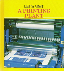 Let's Visit a Printing Plant