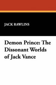 Demon Prince: The Dissonant Worlds of Jack Vance (Milford Series, Popular Writers of Today)
