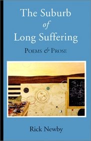 The Suburb of Long Suffering: Poems & Prose