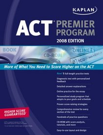 Kaplan ACT 2008 Premier Program (w/ CD-ROM) (Kaplan Act (Book & CD-Rom))