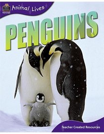 Animal Lives: Penguins (Animal Lives)