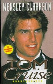 Tom Cruise: The Inside Story