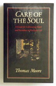 Care of the Soul: A Guide for Cultivating Depth and Sacredness in Everyday Life/Soul Mates : Honoring the Mysteries of Love and Relationship/Boxed S